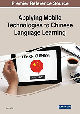 Applying Mobile Technologies To Chinese Language Learning