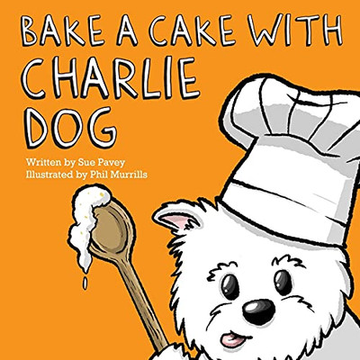 Bake A Cake With Charlie Dog