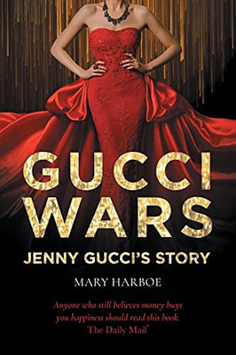 Gucci Wars - Jenny Gucci'S Story