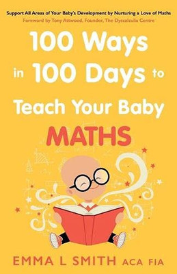 100 Ways In 100 Days To Teach Your Baby Maths