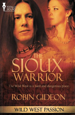 Wild West Passion: The Sioux Warrior