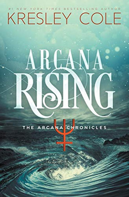 Arcana Rising (The Arcana Chronicles) (Volume 5)