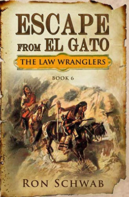 Escape from El Gato (The Law Wranglers)