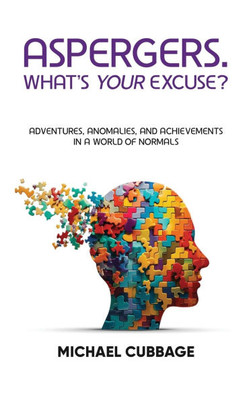 Aspergers. What's Your Excuse?