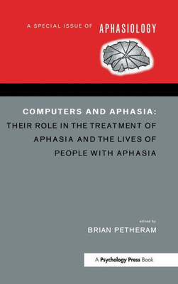 Computers and Aphasia: A Special Issue of Aphasiology