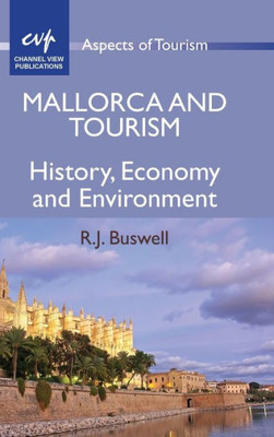 Mallorca and Tourism: History, Economy and Environment