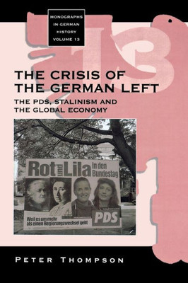 The Crisis of the German Left: The Pds, Stalinism and the Global Economy