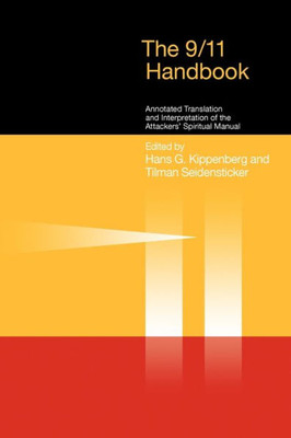 9/11 Handbook: Annotated Translation and Interpretation of the Attackers' Spiritual Manual