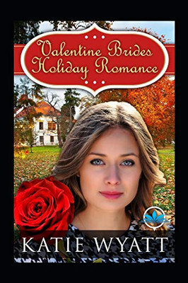 Valentine Brides Holiday Romance (Box Set  Complete Series)