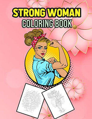 Strong Woman Coloring Book: Inspirational Coloring Book