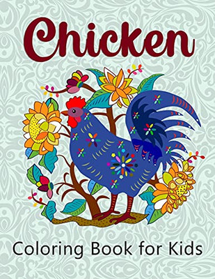 Chicken Coloring Book For Kids: Super Easy And Fun Coloring Pages For Kids