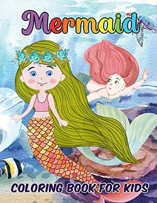 Mermaid Coloring Book For Kids: Relaxing Mermaid Designs