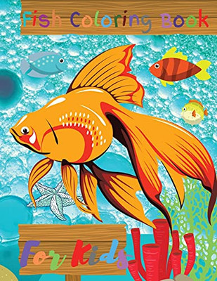 Fish Coloring Book For Kids: Ocean/Sea Coloring Book