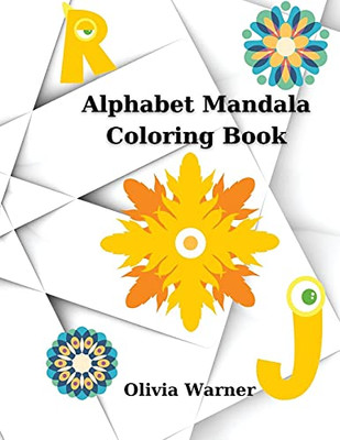 Alphabet Mandala Coloring Book: Color And Learn Alphabet 55 Pages