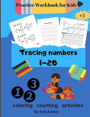 Tracing Numbers 1-20, Practice Workbook For Kids: Fun Number Tracing Practice. Learn Numbers 1 To 20 Handwriting Practice For Kids Ages 3-5 And ... Numbers, Sight Words: Pre K To Kindergarten