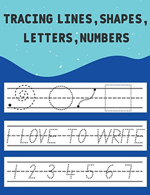 Tracing Lines, Shapes, Letters, Numbers: For Ages 4+