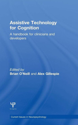 Assistive Technology for Cognition: A handbook for clinicians and developers