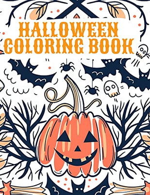 Halloween Coloring Book: Happy Halloween Coloring Book For Kids