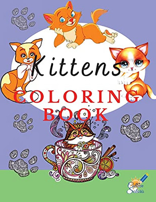 Kittens Coloring Book: Adorable Coloring Pages With Kittens For Kids