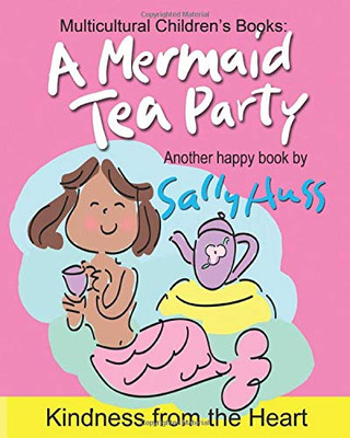 A MERMAID TEA PARTY: (a Happy Multicultural Book)