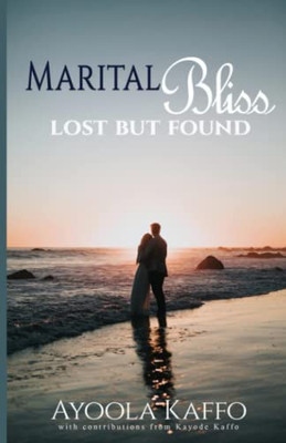 Marital Bliss Lost But Found