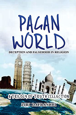 Pagan World: Deception And Falsehood In Religion