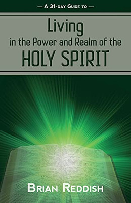 Living In The Power And Realm Of The Holy Spirit