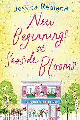 New Beginnings At Seaside Blooms (Paperback Or Softback)