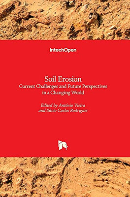 Soil Erosion: Current Challenges And Future Perspectives In A Changing World