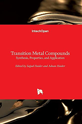 Transition Metal Compounds: Synthesis, Properties, And Application