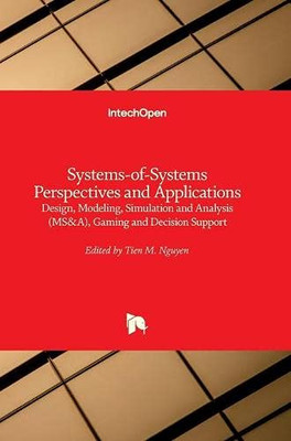 Systems-Of-Systems Perspectives And Applications: Design, Modeling, Simulation And Analysis (Ms