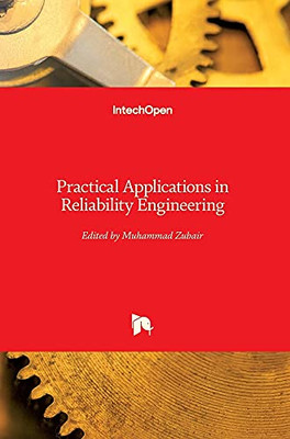 Practical Applications In Reliability Engineering