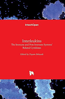 Interleukins: The Immune And Non-Immune Systems' Related Cytokines