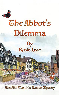 The Abbott'S Dilemma: The Fifth Sherborne Medieval Mystery