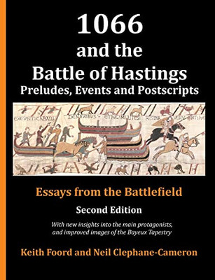 1066 And The Battle Of Hastings: Preludes, Events And Postscripts