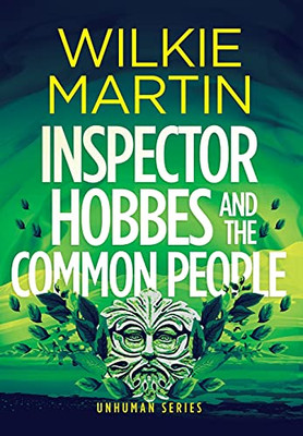 Inspector Hobbes And The Common People: Comedy Crime Fantasy (Unhuman Book 5)