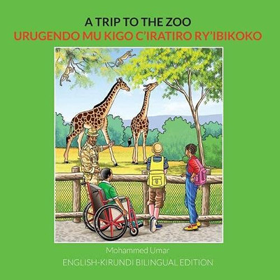 A Trip To The Zoo: English-Kirundi Bilingual Edition