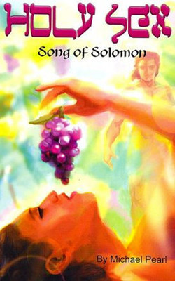 Holy Sex: Song of Solomon