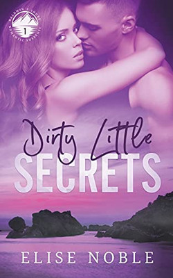 Dirty Little Secrets (Baldwin'S Shore Romantic Suspense)