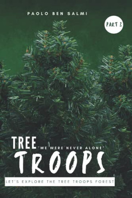 Tree Troops: Let'S Explore The Tree Troops Forest