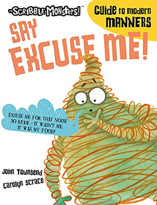 Say Excuse Me! (The Scribble Monsters!)
