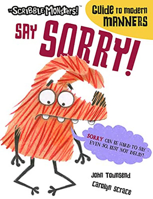 Say Sorry! (The Scribble Monsters!)