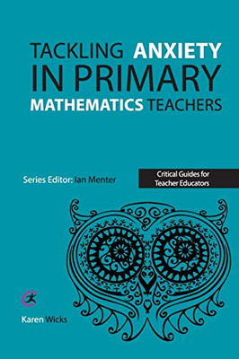 Tackling Anxiety In Primary Mathematics Teachers