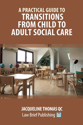 A Practical Guide To Transitions From Child To Adult Social Care