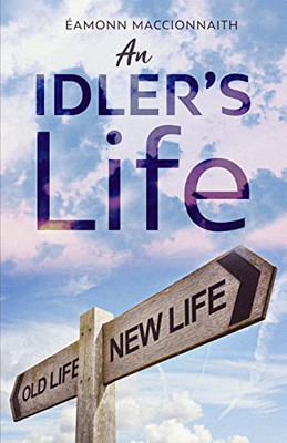 An IdlerS Life