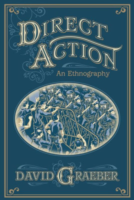 Direct Action: An Ethnography
