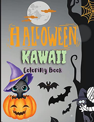 Halloween Kawaii Coloring Book: Happy Halloween Coloring Book For Kids Cute Spooky Big Pictures To Color Such As ... Unicorn, Pumpkin, Haunted Houses, ... Much More Halloween Coloring Book Gift Idea