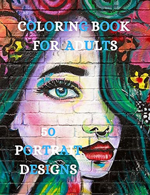 Portrait Designs Coloring Book: Relaxation Coloring Pages, Women Designs Coloring Book