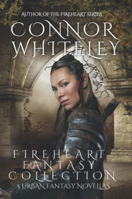 Fireheart Fantasy Collection: 5 Urban Fantasy Novellas (The Fireheart Fantasy Series)