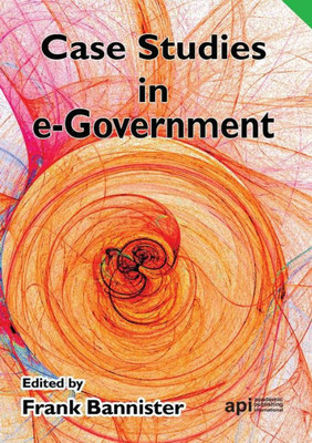 Case Studies in E-Government